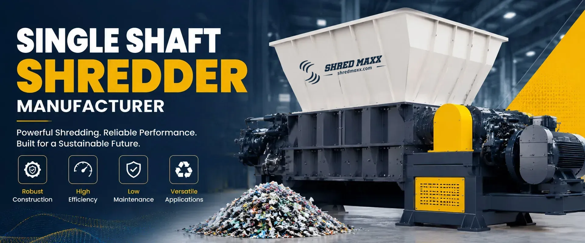 ShredMaxx Single Shaft Shredder Manufacturer in India
